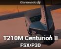 Cessna T210M Centurion II HD Series for FSX/P3D Cessna T210M Centurion II HD Series for FSX/P3D