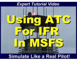 Using ATC for IFR in MSFS Tutorial Video