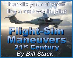 Flight Sim Maneuvers: Complete Flight Guide/Tutorial eBook for Microsoft Flight Simulator