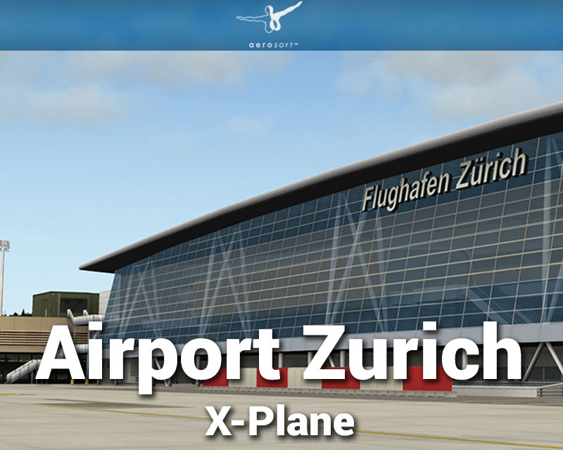 Airport Zurich V2.0 Scenery for X-Plane by Aerosoft