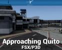Approaching Quito (SEQU) Scenery for FSX/P3D