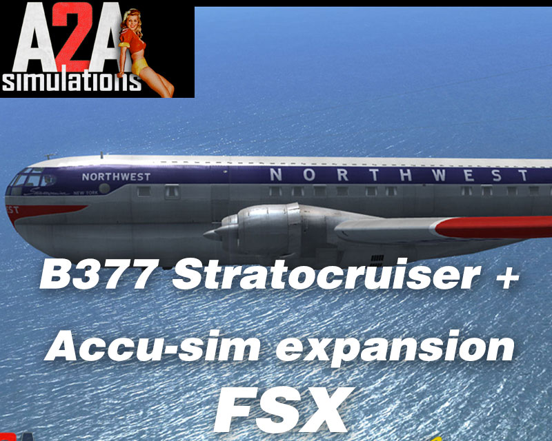 Captain of the Ship B377 Stratocruiser for FSX by A2A