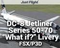 DC-8 Jetliner Series 50 to 70 "What if?" Livery Pack for FSX/P3D DC-8 Jetliner Series 50 to 70 "What if?" Livery Pack for FSX/P3D