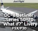 DC-8 Jetliner Series 50 to 70 "What if?" Livery Pack for FSX/P3D