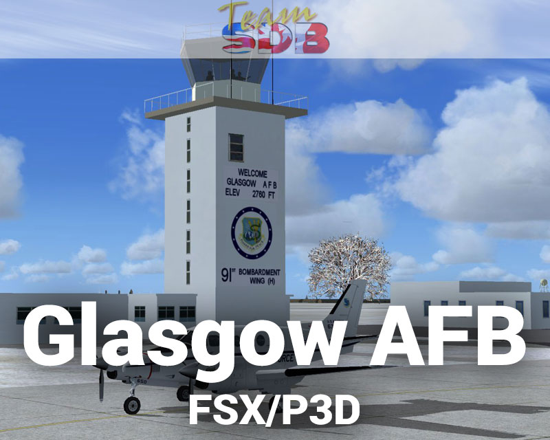 Glasgow AFB Scenery for FSX/P3D by Team SDB