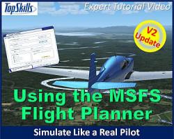 Using the MSFS Flight Planner Tutorial Video