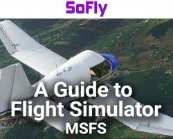 A Guide to Flight Simulator: MSFS Tutorials & Walkthroughs