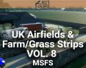 UK Airfields & Farm/Grass Strips Scenery Vol. 8 for MSFS