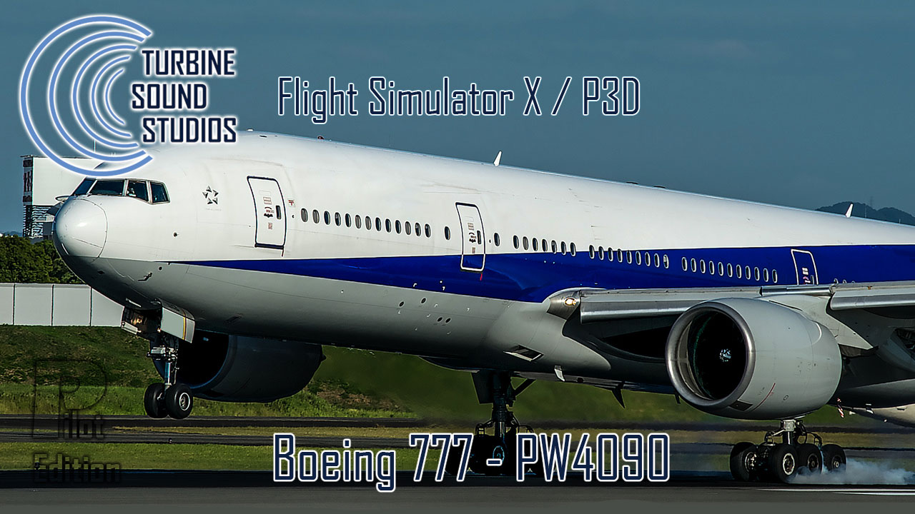 Boeing 777 PW4090 Pilot Edition Sound Pack for FSX/P3D by Turbine