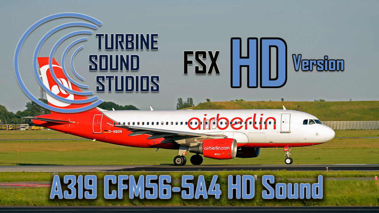 Airbus A319 Cfm56 5 4b Hd Sound Pack For Fsx P3d By Turbine Sound Studios