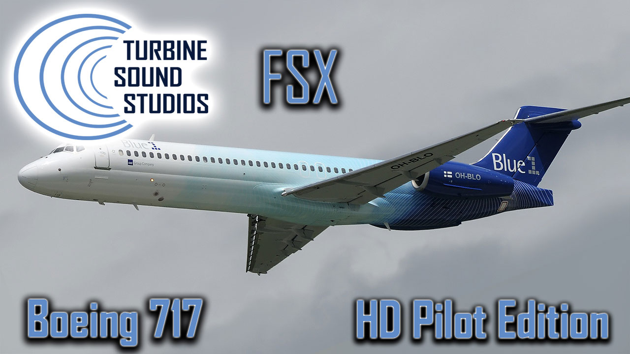 Boeing 717 HD Pilot Edition Sound Pack for FSX/P3D by Turbine