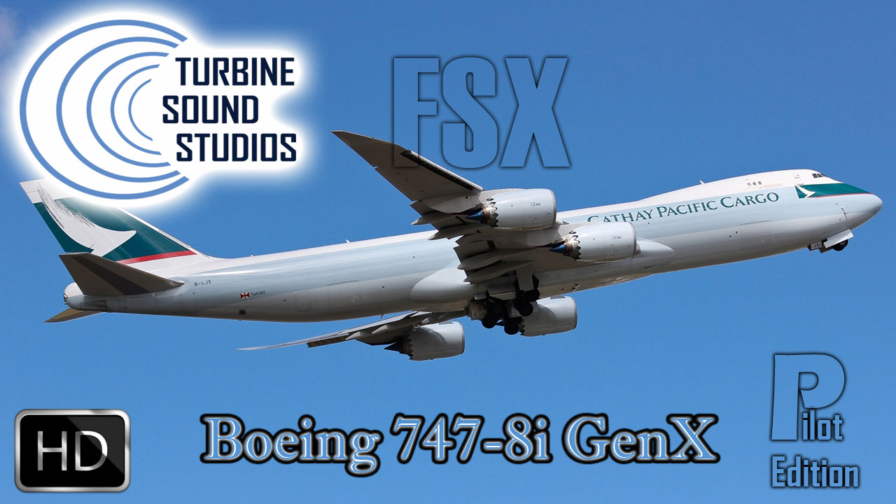 Boeing 747-8i GenX HD Pilot Edition Sound Pack for FSX/P3D