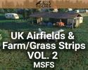 UK Airfields & Farm/Grass Strips Scenery Vol. 2 for MSFS